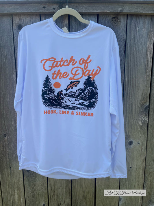 Catch of the day shirt