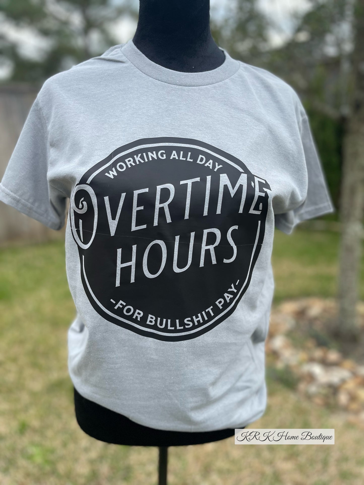 Overtime hours Tshirt